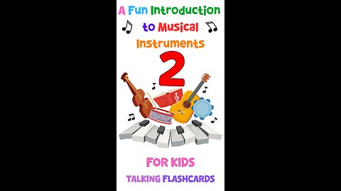 A Fun Introduction To Musical Instruments For Kids 2 | Talking Flashcards