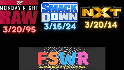 WWE SmackDown 3/15/24: Hollywood Rock Sings, WWF Raw 3/20/95, NXT 3/20/14 Recap/Review/Results