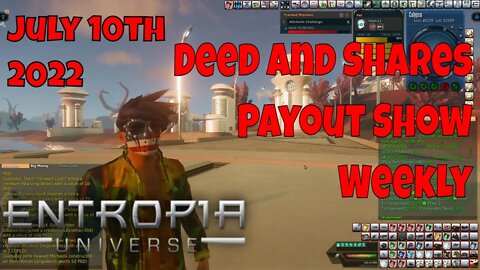 Deed And Shares Payout Show Weekly For Entropia Universe July 10th 2022