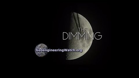The Dimming, Full Length Climate Engineering Documentary - Geoengineering