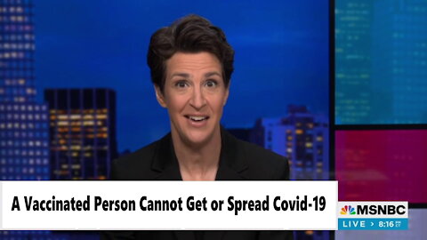 Rachel Maddow Show - A Vaccinated Person Cannot Get or Spread Covid-19