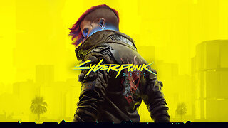 Cyberpunk 2077 - 4th Playthrough Part 1