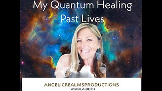 Quantum Healing/Past Lives/Energy/The Akash/Healing Generational Pain
