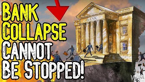 BANK COLLAPSE CAN'T BE STOPPED! - World Bank & Moody's WARN Of Further Contagion!