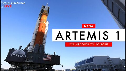 LIVE! Artemis 1 Rollout Countdown