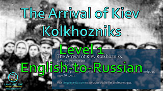 The Arrival of Kiev Kolkhozniks: Level 1 - English-to-Russian