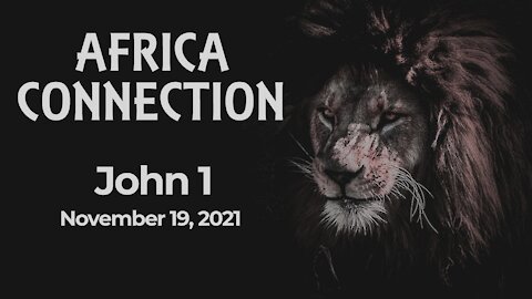 Africa Connection: John 1