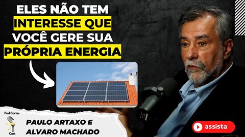 PORQUE A ENERGIA SOLAR NÃO EMPLACA NO BRASIL - PAULO ARTAXO E ALVARO MACHADO - Flow #77