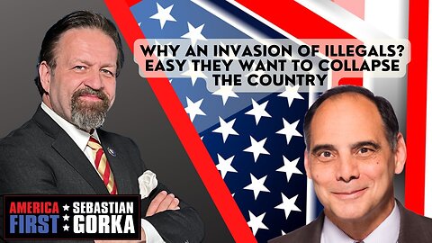 Why an invasion of illegals? James Carafano on AMERICA First