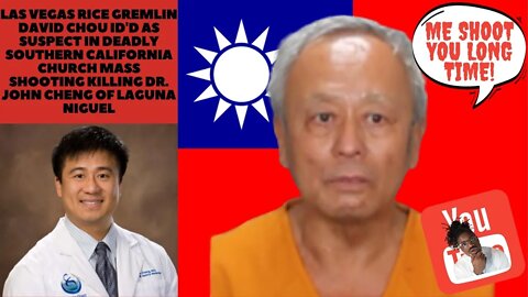 Rice Gremlin David Chou ID'd as Mass Shooter in deadly Southern California Killing Dr. John Cheng