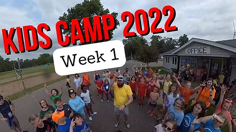 Kids Camp 2022 Week 1