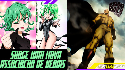 TATSUMAKI IDOL E A NOVA ASSOCIAÇÃO DE HERÓIS - ONE PUNCH MAN 184