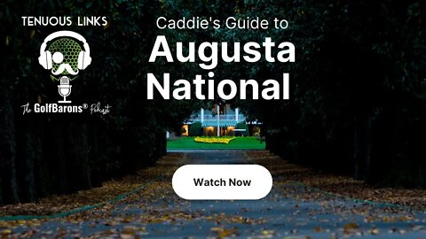PODCAST: Caddie's Guide to Augusta (Masters Special)