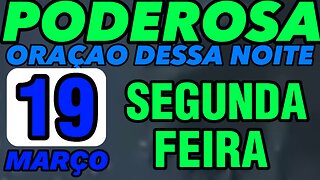 Poderosa oração dessa NOITE DOMINGO 19 de MARÇO 🙏🙌❤️