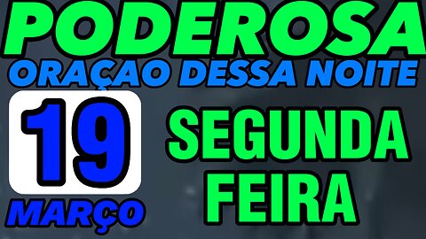 Poderosa oração dessa NOITE DOMINGO 19 de MARÇO 🙏🙌❤️