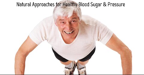 Beyond Medication Natural Approaches to Support Healthy Blood Sugar and Pressure