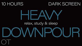 HEAVY RAIN Sounds for Sleeping| Relaxing| Studying| BLACK SCREEN| Dark Screen| Rainstorm 10 HOURS