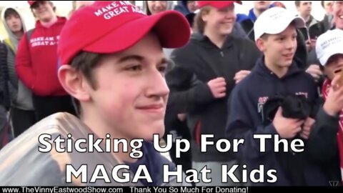 Sticking up for the MAGA hat kids, Vinny Eastwood Rant - 23 January 2019