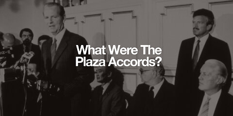 What Were The Plaza Accords?
