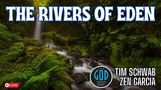 Exploring Eden's Waters: Unraveling the Mystery of the Rivers with Zen Garcia & Tim Schwab