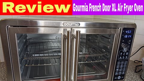 Gourmia French Door XL Digital Air Fryer Oven Review