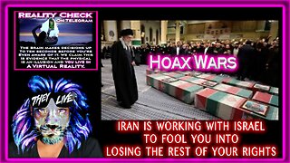 HOAX WARS PART 3 IRAN IS WORKING WITH ISRAEL TO FOOL YOU INTO LOSING THE REST OF YOUR RIGHTS