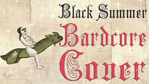 Black Summer (Medieval Cover / Bardcore) Originally by Red Hot Chilli Peppers
