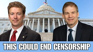 Rand Paul, Jim Jordan Act to End Biden Censorship