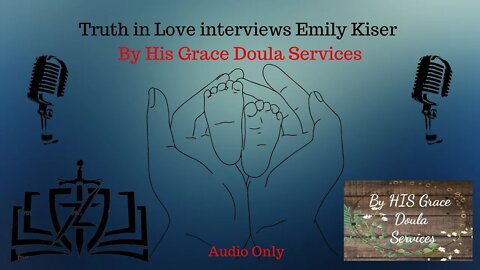 Truth in Love Interview with Emily Kiser