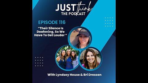 Episode 116: "The Silence is Deafening, So We Have To Get Louder" with Lyndsey House and Bri Dressen