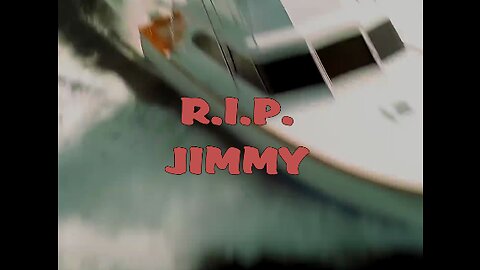 RIP JIMMY