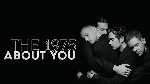 About You [Video Lyrics] song by. The 1975