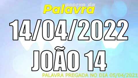 PALAVRA CCB JOÃO 14 - QUINTA 14/04/2022 - CULTO ONLINE