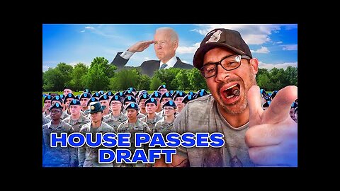 BREAKING ALERT! The Draft Is Coming..House Passes Defense Draft Bill-Men Ages 18-26!