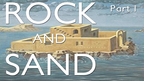 Rock and Sand, by Father Josiah Trenham [Part I]