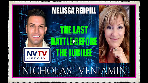 Melissa Redpill Discusses The Last Battle Before The Jubilee with Nicholas Veniamin