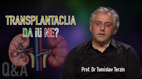 TRANSPLANTACIJA - DA ili NE? - Prof. Dr Tomislav Terzin