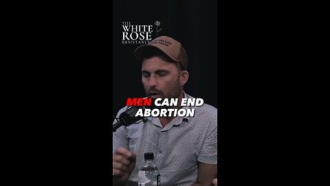 MEN can end abortion