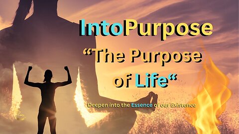 "The Purpose of Life'."