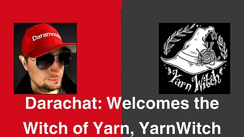 Darachat: Welcomes the Witch of Yarn, YarnWitch.