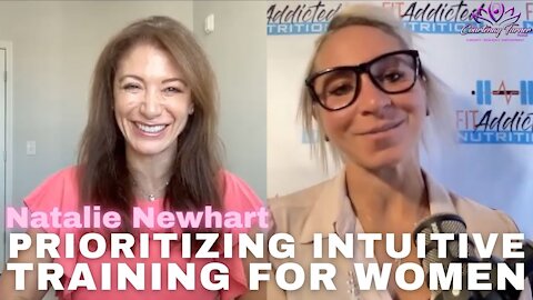 Ep 57: Prioritizing Intuitive Training for Women with Natalie Newhart | The Courtenay Turner Podcast