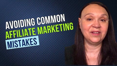 Avoiding Common Affiliate Marketing Mistakes