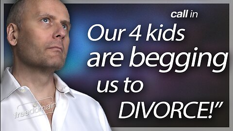 Our 4 Kids Are BEGGING Us to DIVORCE! Call In