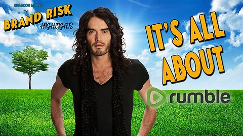 The Attack On Russell Brand Is All About Canceling Rumble