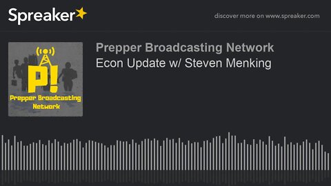 Econ Update w/ Steven Menking
