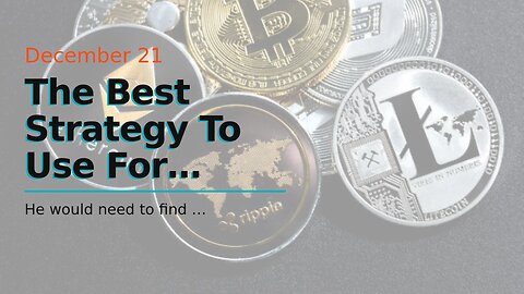 The Best Strategy To Use For Cryptocurrency Market - Coin Prices & Market Cap - Binance