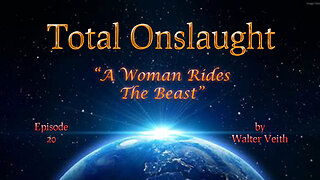 Total Onslaught - 20 - A Woman Rides the Beast by Walter Veith