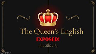 Debunking the "Queen's English"