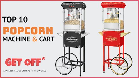 Top 10 Best Popcorn Machine and Cart in 2021 [Amazon] - Popcorn Maker Review - Reviews 360