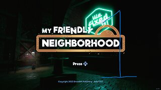 My Friendly Neighborhood part1 - Coming to the Neighborhood